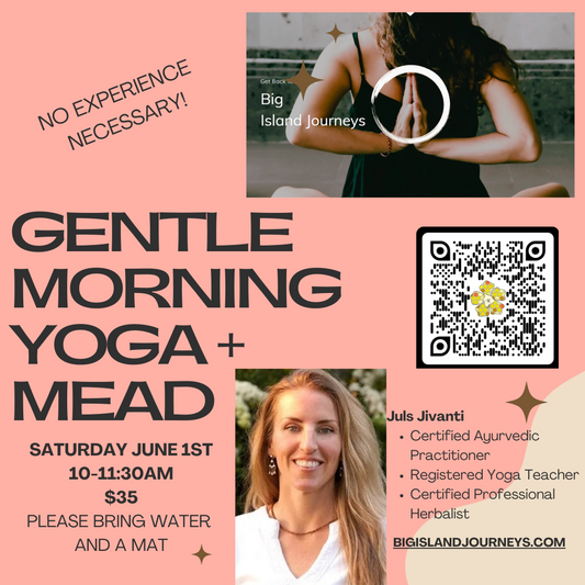 Gentle Morning Yoga + Mead 6-1-24