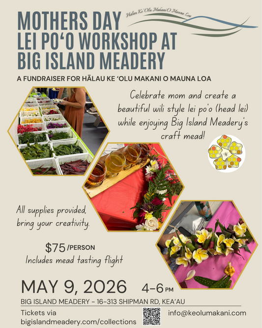 Mother's Day Lei Po'o Making Workshop! 5-9-26
